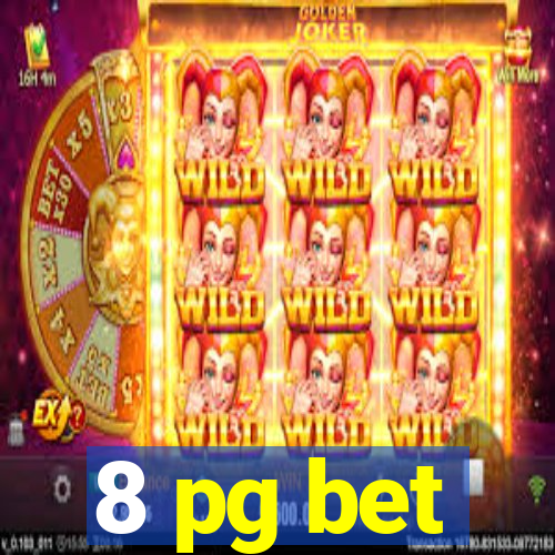 8 pg bet